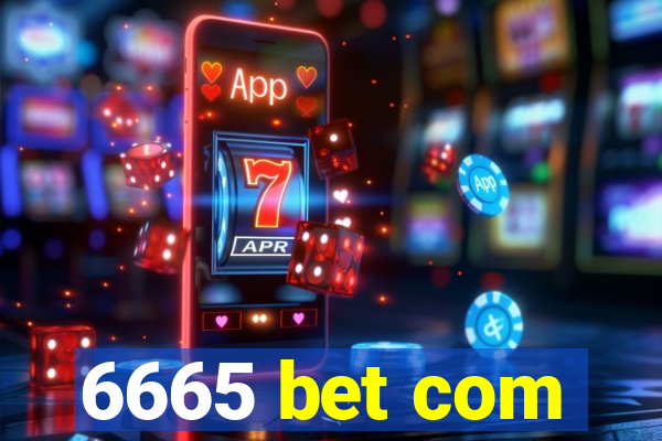 6665 bet com